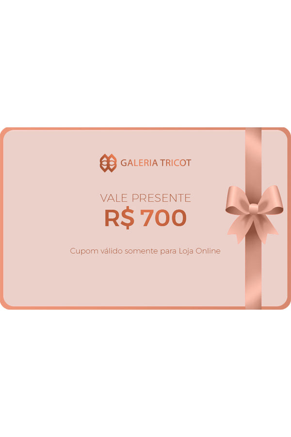 VALE PRESENTE R$700